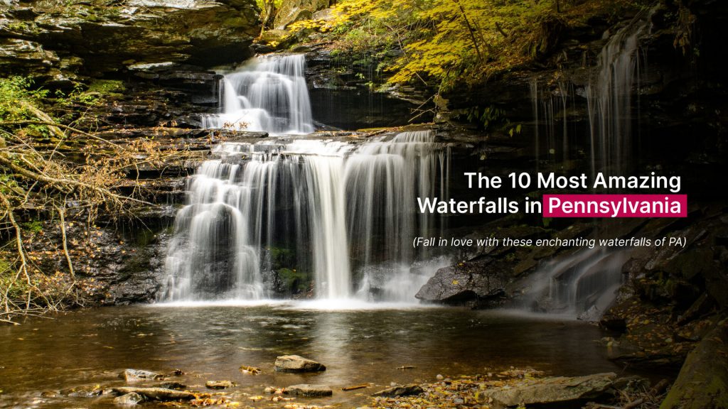 The 10 Best Waterfalls in Pennsylvania