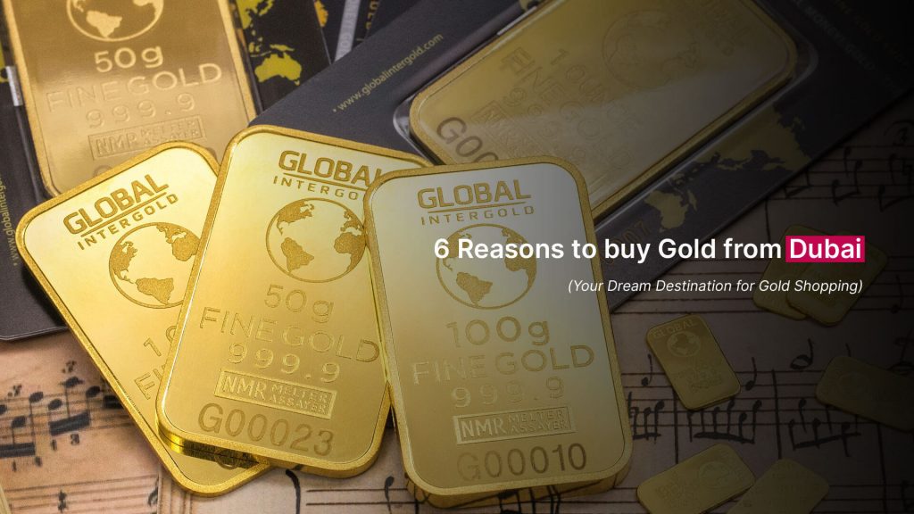 6 Reasons to Buy Gold from Dubai | HolidayKeepers