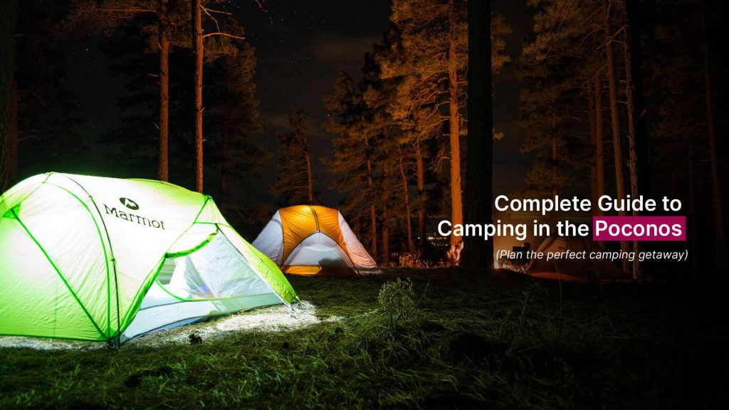 Complete Guide to Camping in the Poconos