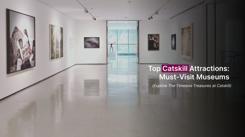 Top Catskill Attractions: Discover Must-Visits