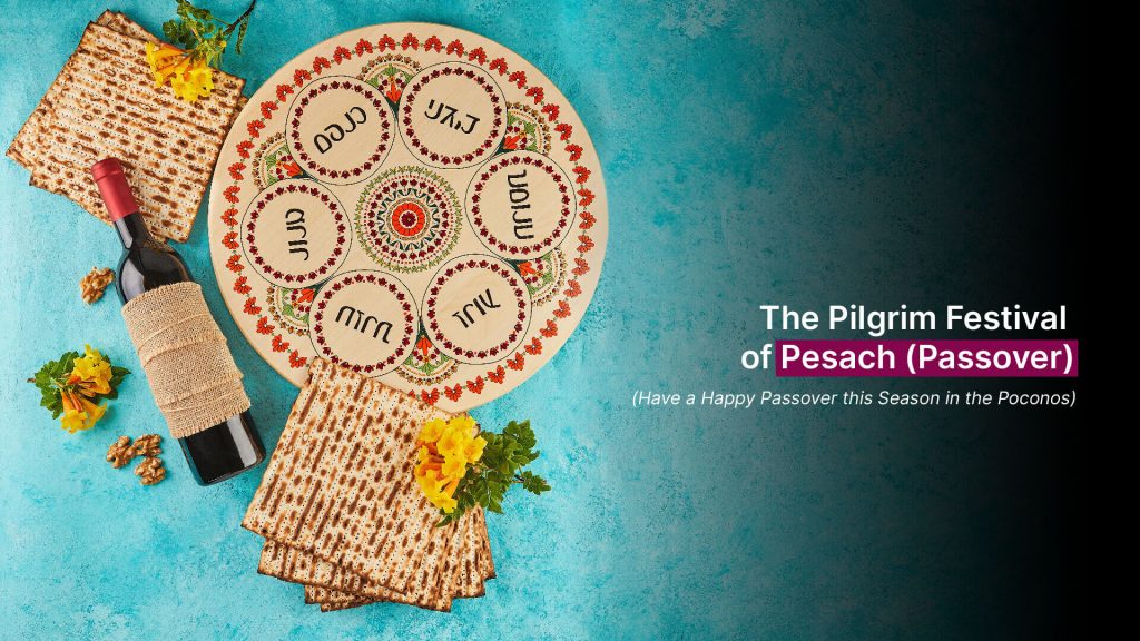 The Pilgrim Festival of Pesach (Passover)